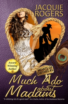 Much Ado About Madams by Jacquie Rogers